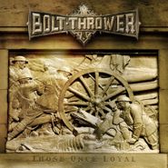 Bolt Thrower, Those Once Loyal [Black Friday Gold Vinyl] (LP)
