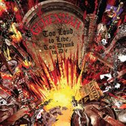 Gehennah, Too Loud To Live Too Drunk To Die (CD)