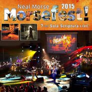 Neal Morse, Morsefest 2015! ? & Sola Scriptural Live (CD)