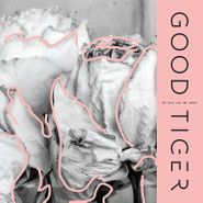 Good Tiger, We Will All Be Gone (LP)