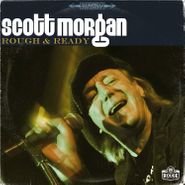 Scott Morgan, Rough & Ready (LP)
