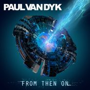 Paul van Dyk, From Then On (CD)