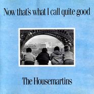 The Housemartins, Now That's What I Call Quite Good (CD)