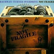 Bachman-Turner Overdrive, Not Fragile (CD)