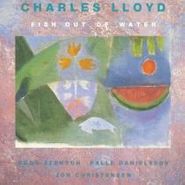 Charles Lloyd, Fish Out Of Water (LP)