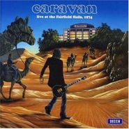 Caravan, Live At The Fairfield Halls, 1974 (CD)