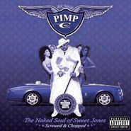 Pimp C, The Naked Soul Of Sweet Jones [Screwed & Chopped] (CD)