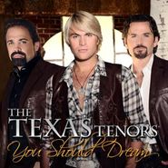 The Texas Tenors, You Should Dream (CD)