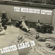 Microscopic Septet, Lobster Leaps In (CD)