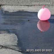 Cheer-Accident, No Ifs, Ands Or Dogs (CD)