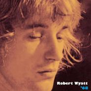 Robert Wyatt, '68 (CD)
