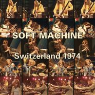 Soft Machine, Switzerland 1974 (CD)