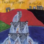Thinking Plague, In This Life (CD)