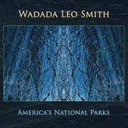 Wadada Leo Smith, America's National Parks (CD)