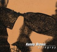 Kenny Brown, Stingray (CD)