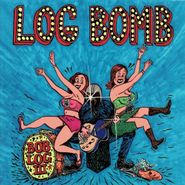 Bob Log III, Log Bomb (CD)