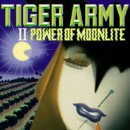 Tiger Army, II: Power Of Moonlite (LP)
