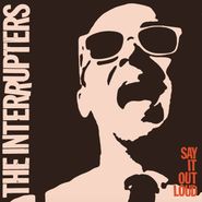 The Interrupters, Say It Out Loud [Orange Vinyl] (LP)