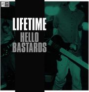 Lifetime, Hello Bastards (LP)