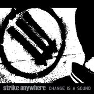 Strike Anywhere, Change Is A Sound [Clear w/ Black Smoke Vinyl] (LP)