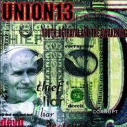 Union 13, Youth, Betrayal And The Awakening (CD)