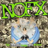 NOFX, The Greatest Songs Ever Written (By Us) (LP)