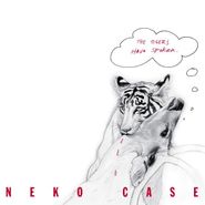 Neko Case, The Tigers Have Spoken. (LP)