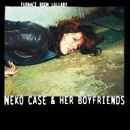 Neko Case & Her Boyfriends, Furnace Room Lullaby (LP)