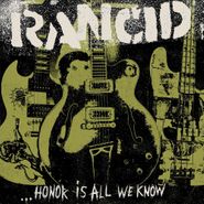 Rancid, ...Honor Is All We Know (LP)