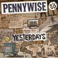 Pennywise, Yesterdays (CD)