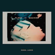 Daniel Lanois, Flesh And Machine (CD)