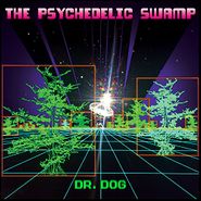 Dr. Dog, The Psychedelic Swamp (LP)