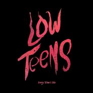 Every Time I Die, Low Teens (LP)