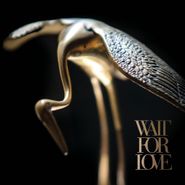 Pianos Become The Teeth, Wait For Love (CD)