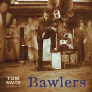 Tom Waits, Bawlers (CD)