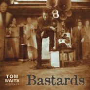 Tom Waits, Bastards (CD)