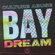 Culture Abuse, Bay Dream (LP)