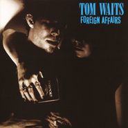 Tom Waits, Foreign Affairs (LP)