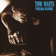Tom Waits, Foreign Affairs (CD)