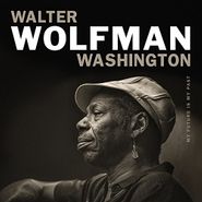 Walter "Wolfman" Washington, My Future Is My Past (LP)