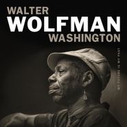 Walter "Wolfman" Washington, My Future Is My Past (CD)