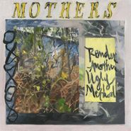Mothers, Render Another Ugly Method [Yellow Vinyl] (LP)