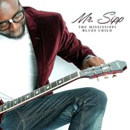 Mr. Sipp, The Mississippi Blues Child (CD)