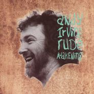 Andy Irvine, Rude Awakenings (CD)