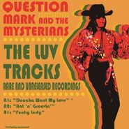 Question Mark & The Mysterians, The Luv Tracks [Record Store Day] (7")