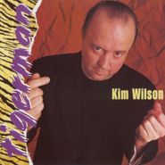 Kim Wilson, Tigerman (CD)