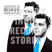 Richard M. Sherman, Simply Sherman: Disney Hits From The Sherman Brothers [Record Store Day] (LP)