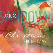 Arturo Sandoval, Christmas At Notre Dame (CD)