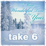 Take 6, The Most Wonderful Time Of The Year (CD)