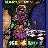 Martin Rev, See Me Ridin' (CD)